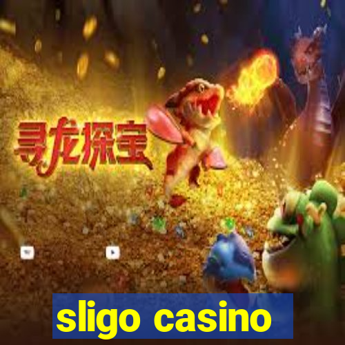 sligo casino