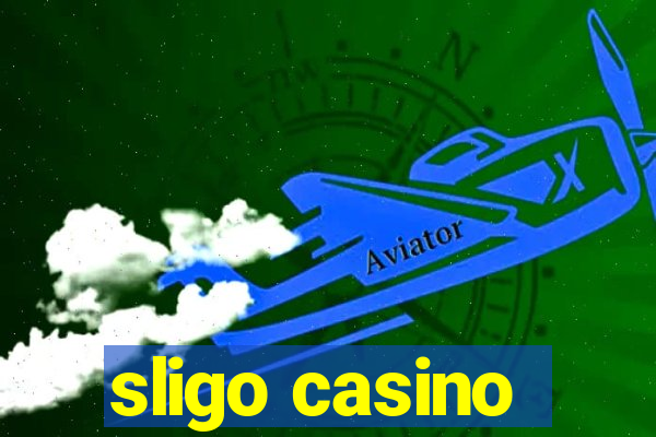 sligo casino