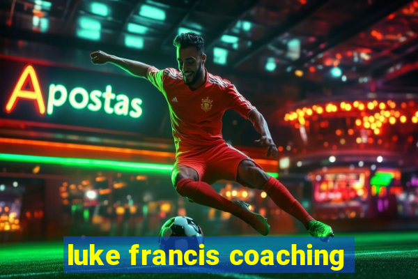 luke francis coaching