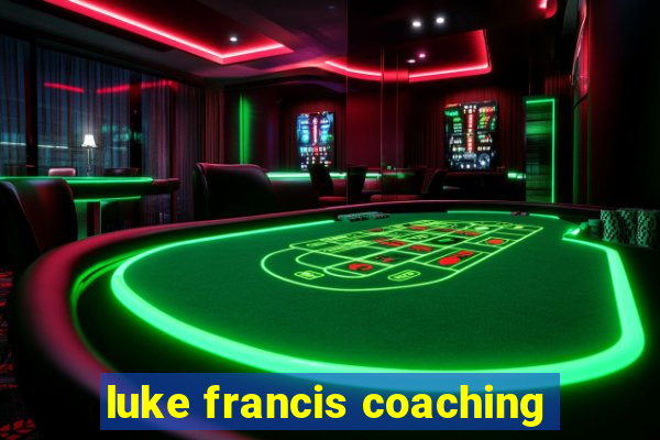 luke francis coaching