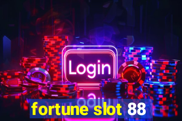 fortune slot 88