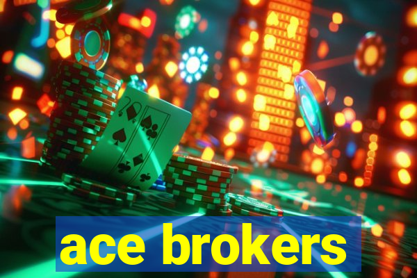 ace brokers