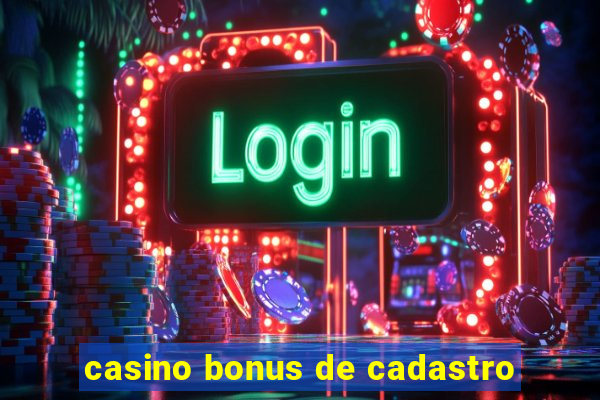 casino bonus de cadastro