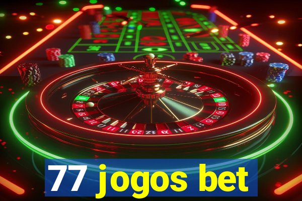 77 jogos bet