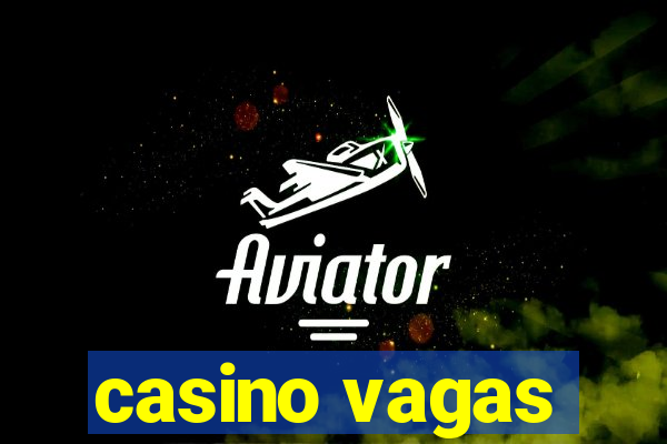 casino vagas