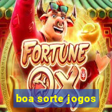 boa sorte jogos