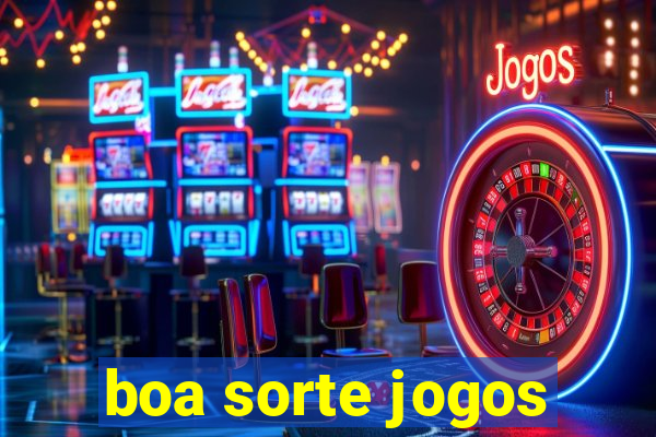 boa sorte jogos