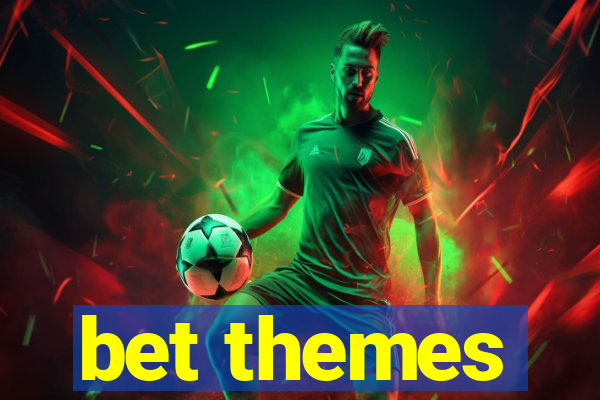 bet themes