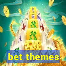 bet themes