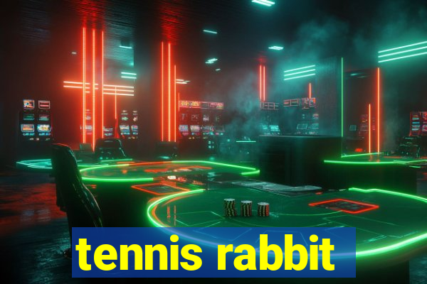 tennis rabbit