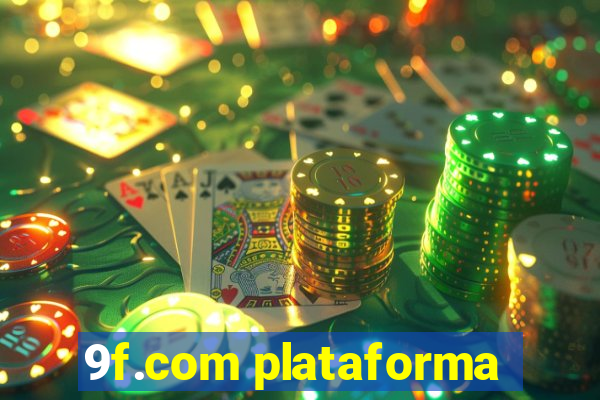 9f.com plataforma