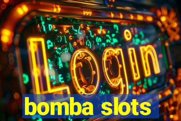 bomba slots