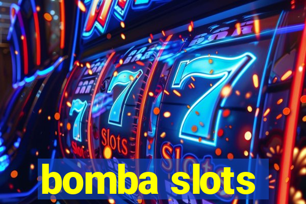 bomba slots