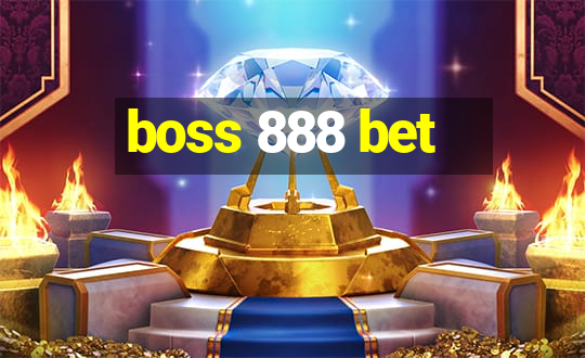 boss 888 bet