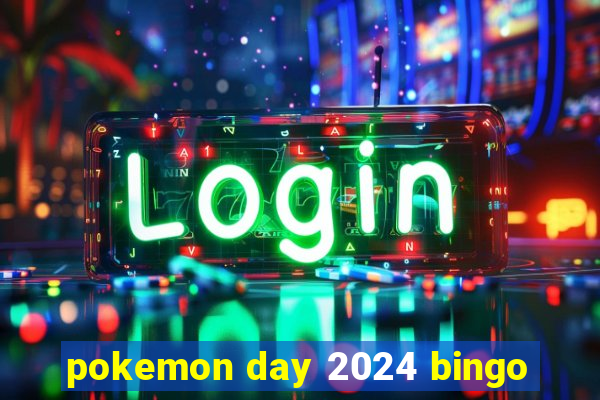 pokemon day 2024 bingo