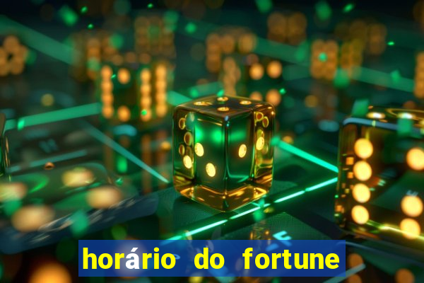 horário do fortune tiger hoje