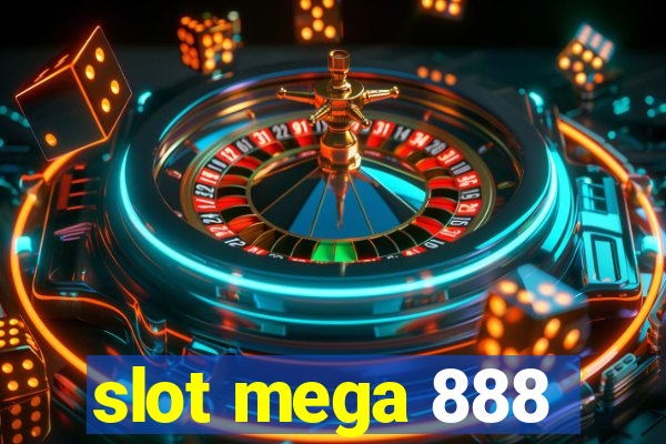 slot mega 888