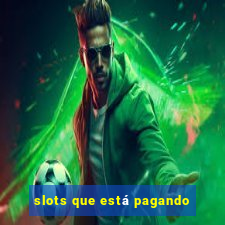 slots que está pagando