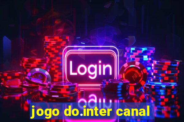 jogo do.inter canal