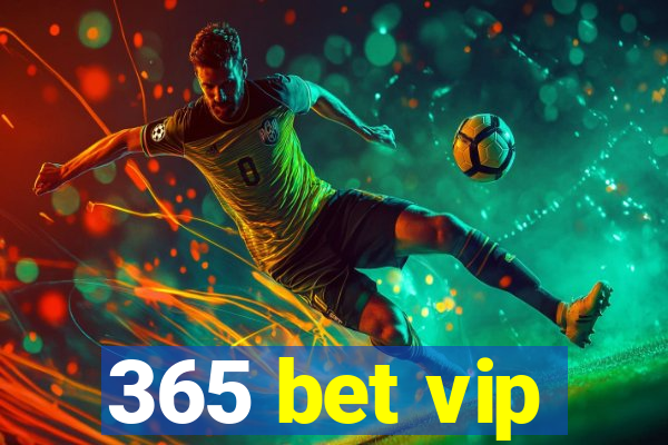 365 bet vip