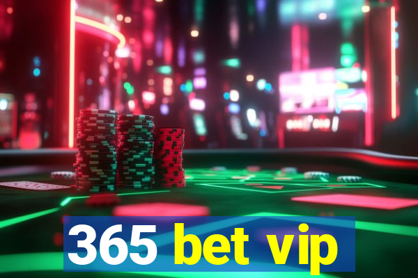 365 bet vip