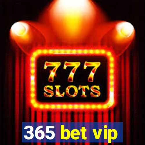 365 bet vip