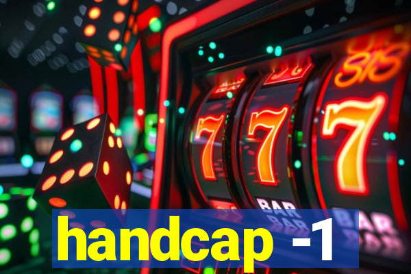 handcap -1