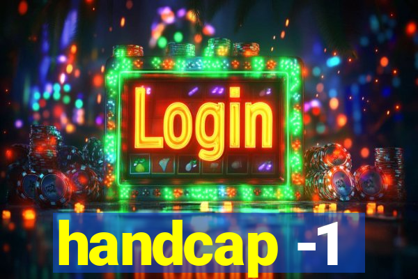 handcap -1