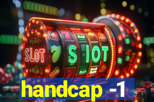 handcap -1