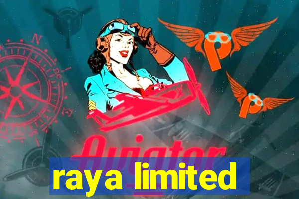 raya limited