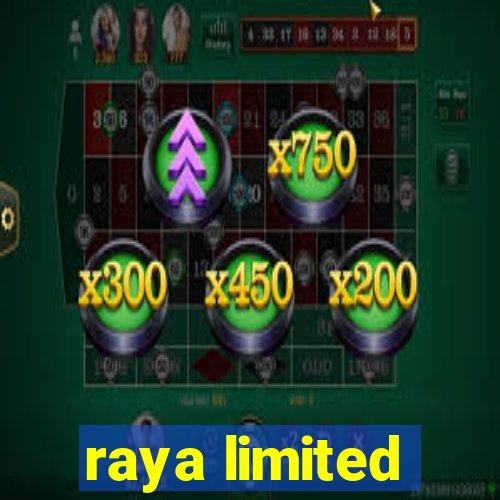 raya limited