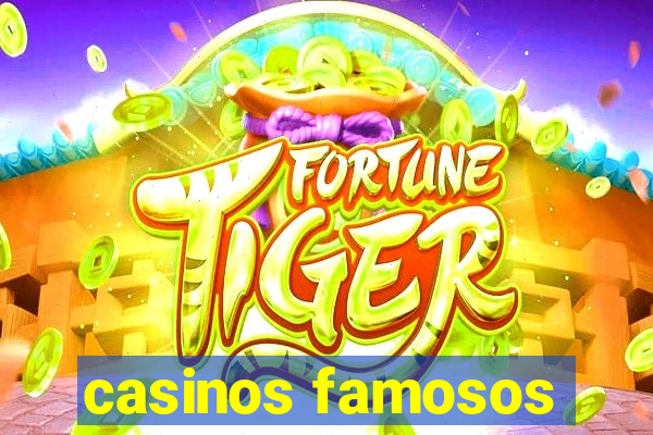 casinos famosos