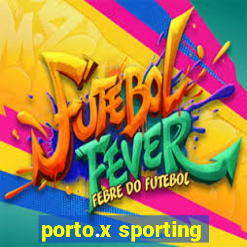 porto.x sporting