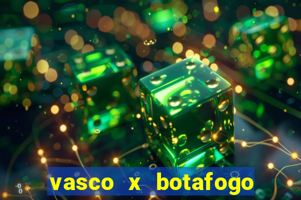 vasco x botafogo ao vivo futemax