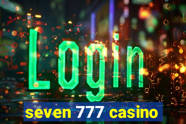 seven 777 casino