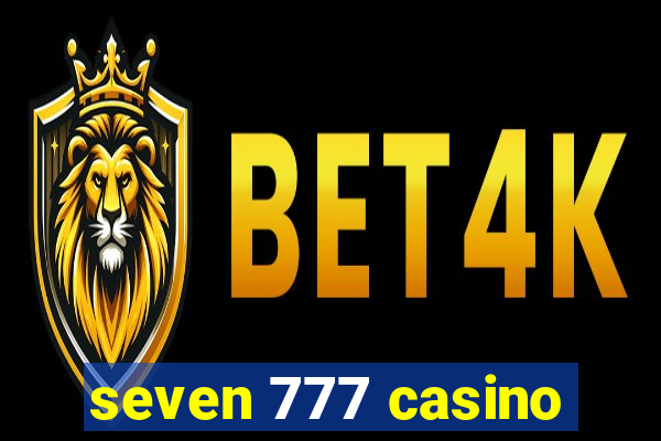 seven 777 casino