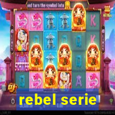 rebel serie