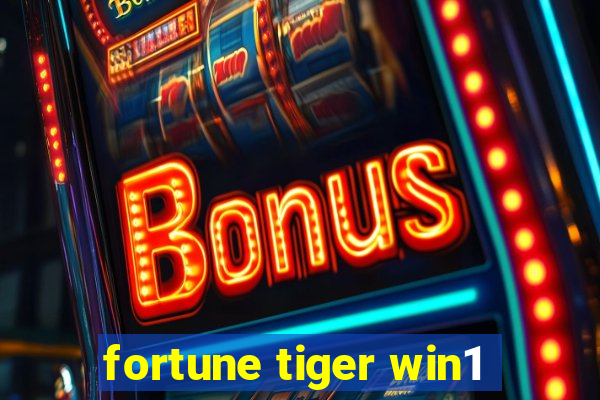 fortune tiger win1