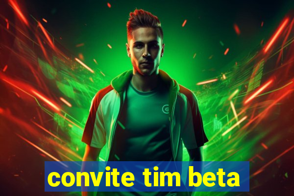 convite tim beta