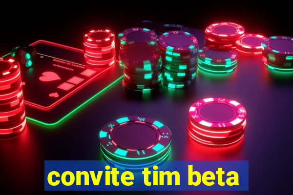 convite tim beta