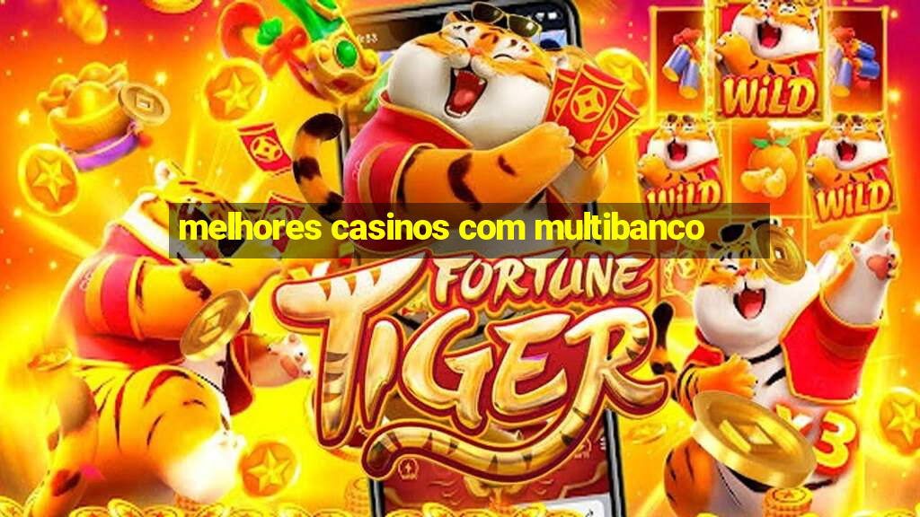 melhores casinos com multibanco