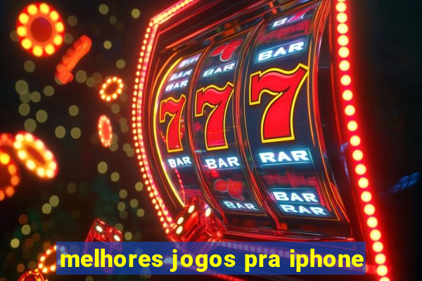 melhores jogos pra iphone