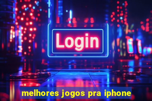 melhores jogos pra iphone