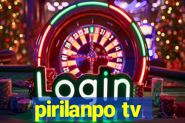 pirilanpo tv