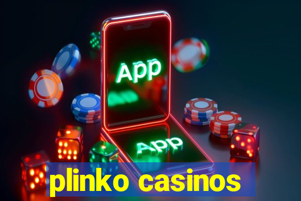 plinko casinos