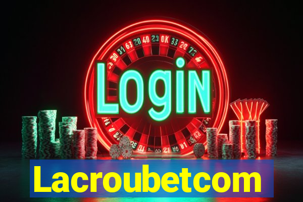 Lacroubetcom