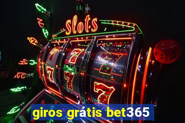 giros grátis bet365