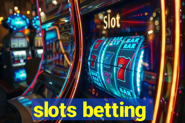 slots betting