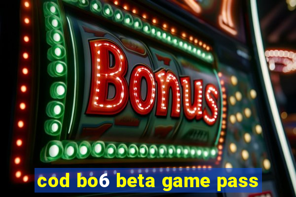 cod bo6 beta game pass