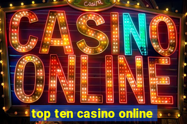 top ten casino online